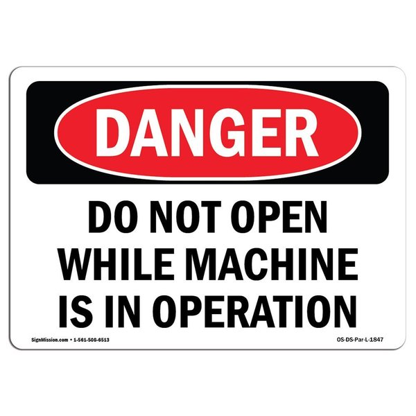 Signmission OSHA, Do Not Open While Machine Is In Operation, 5in X 3.5in, 10PK, 5" W, 3.5" H, Landscape, PK10 OS-DS-D-35-L-1847-10PK